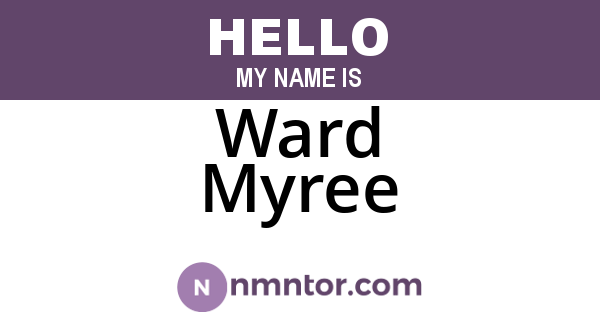 Ward Myree