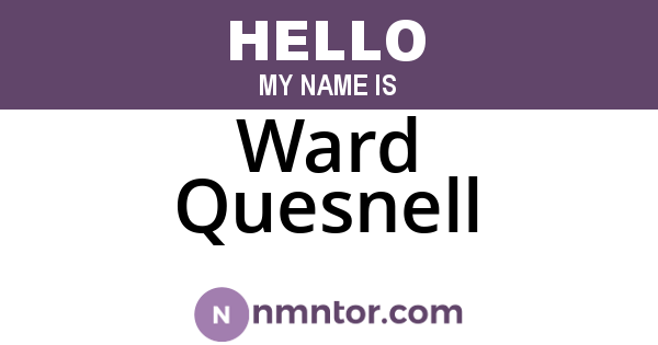 Ward Quesnell
