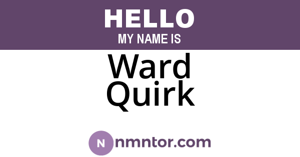 Ward Quirk