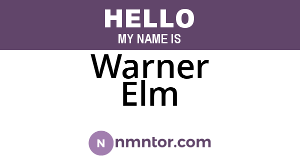 Warner Elm