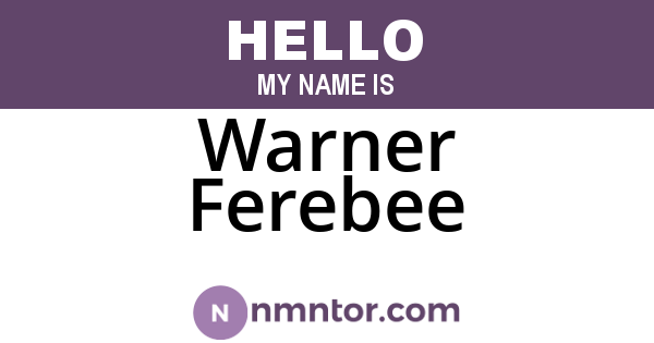 Warner Ferebee