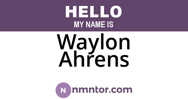 Waylon Ahrens