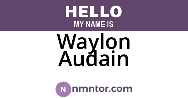 Waylon Audain