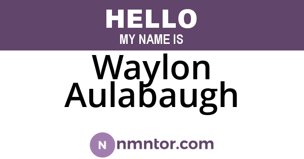 Waylon Aulabaugh