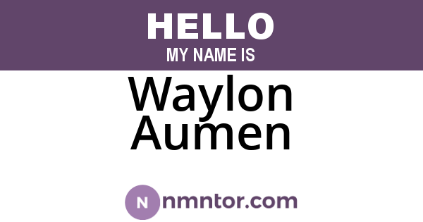 Waylon Aumen