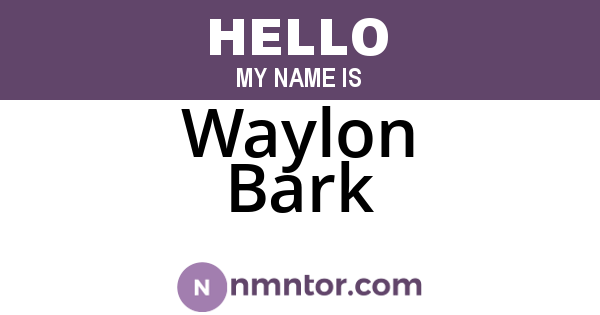 Waylon Bark