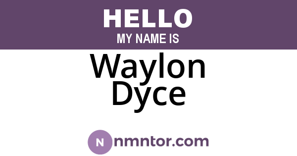 Waylon Dyce