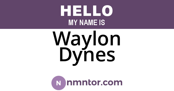 Waylon Dynes