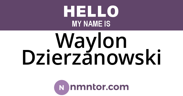 Waylon Dzierzanowski