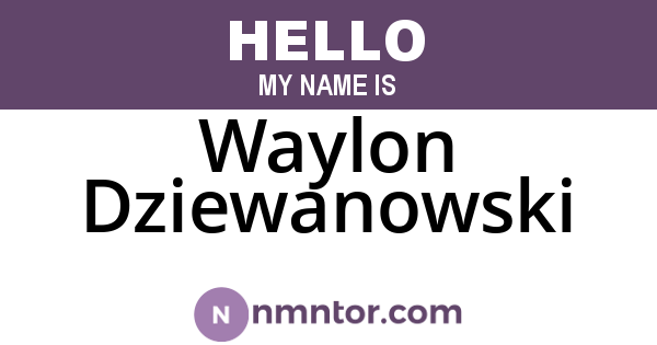 Waylon Dziewanowski