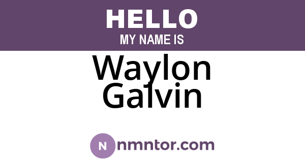 Waylon Galvin