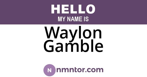 Waylon Gamble