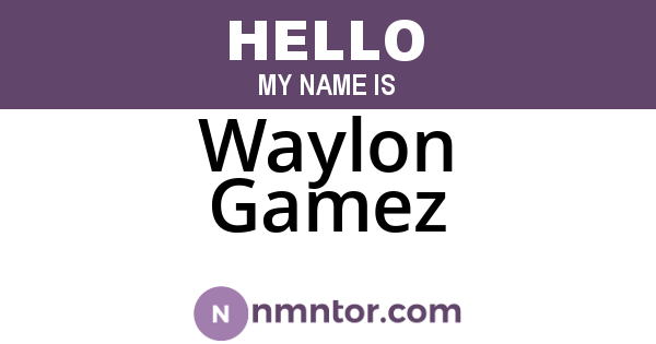Waylon Gamez