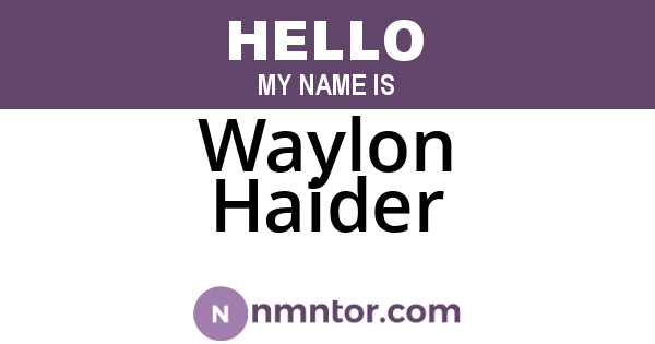 Waylon Haider