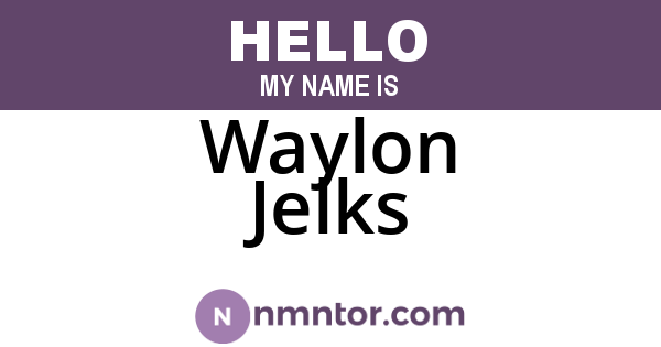 Waylon Jelks