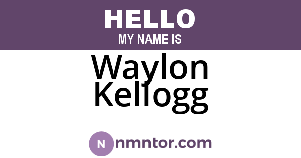 Waylon Kellogg