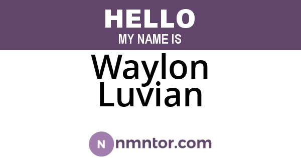 Waylon Luvian