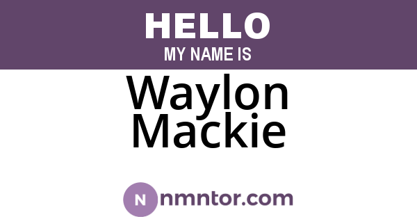 Waylon Mackie