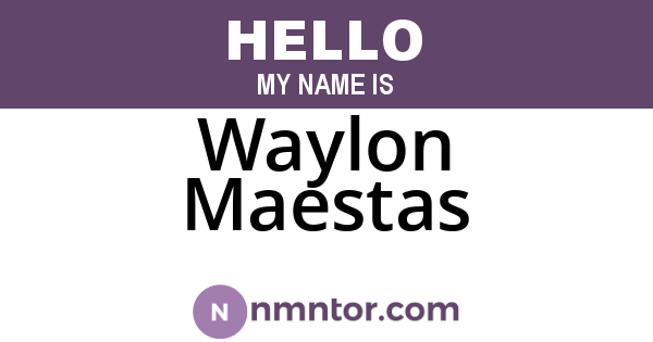 Waylon Maestas