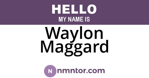 Waylon Maggard