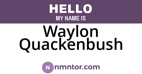 Waylon Quackenbush