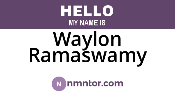Waylon Ramaswamy