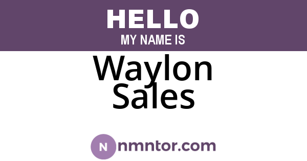 Waylon Sales