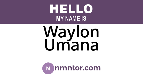 Waylon Umana
