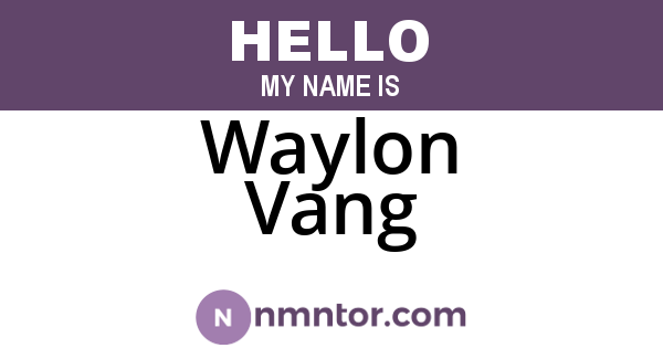 Waylon Vang
