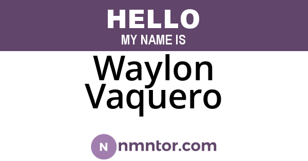 Waylon Vaquero