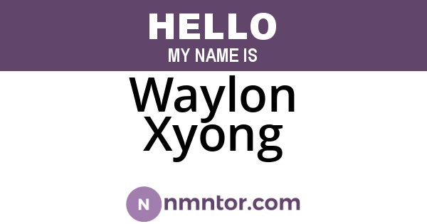 Waylon Xyong