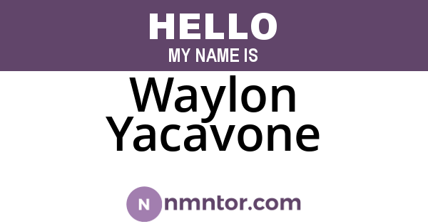 Waylon Yacavone