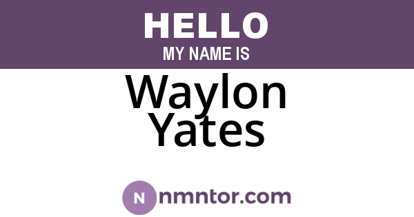 Waylon Yates