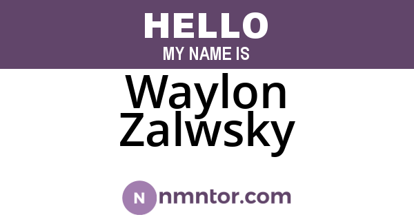 Waylon Zalwsky