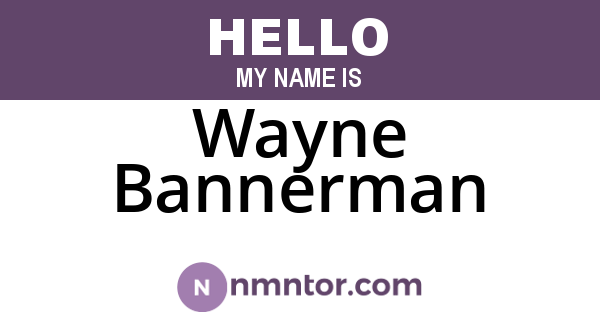 Wayne Bannerman