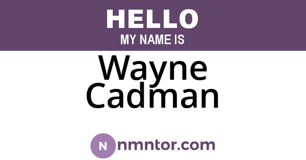Wayne Cadman