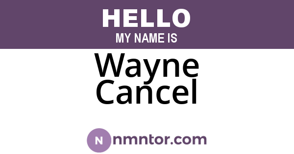 Wayne Cancel