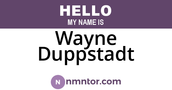 Wayne Duppstadt
