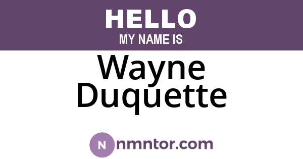 Wayne Duquette