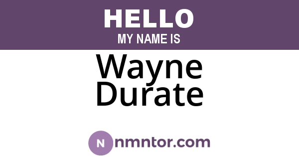Wayne Durate