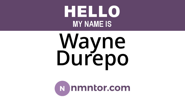 Wayne Durepo