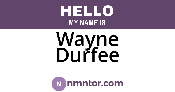 Wayne Durfee