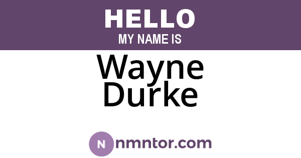 Wayne Durke