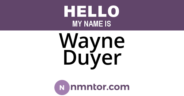 Wayne Duyer