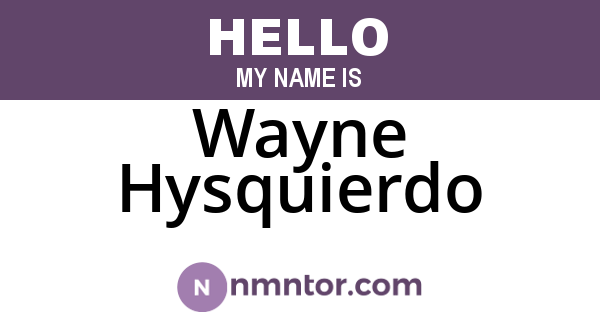 Wayne Hysquierdo
