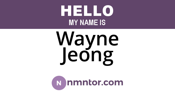 Wayne Jeong