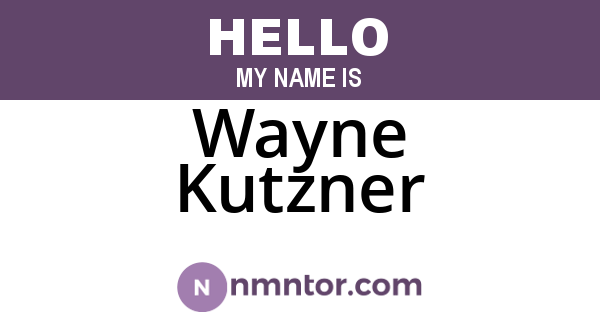 Wayne Kutzner