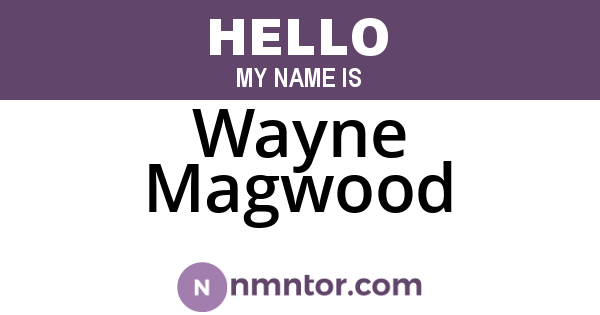 Wayne Magwood