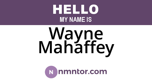 Wayne Mahaffey