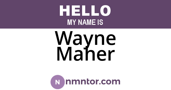 Wayne Maher